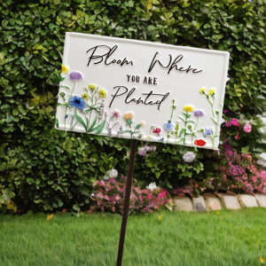 Garden Stake - Bloom Where You are Planted 61cm